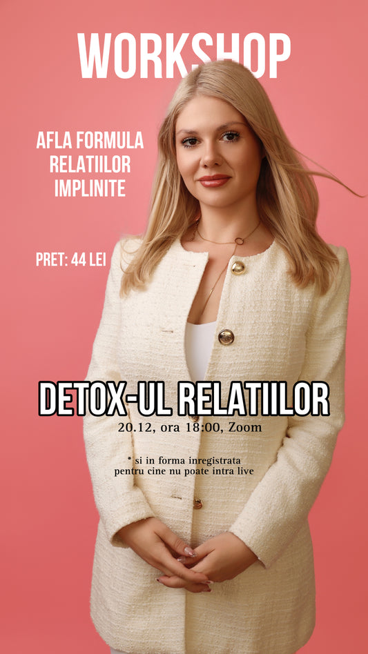 Workshop Detox-ul relatiilor